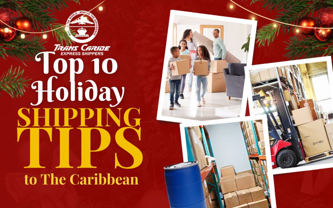 Top 10 Holiday Shipping Tips to the Caribbean